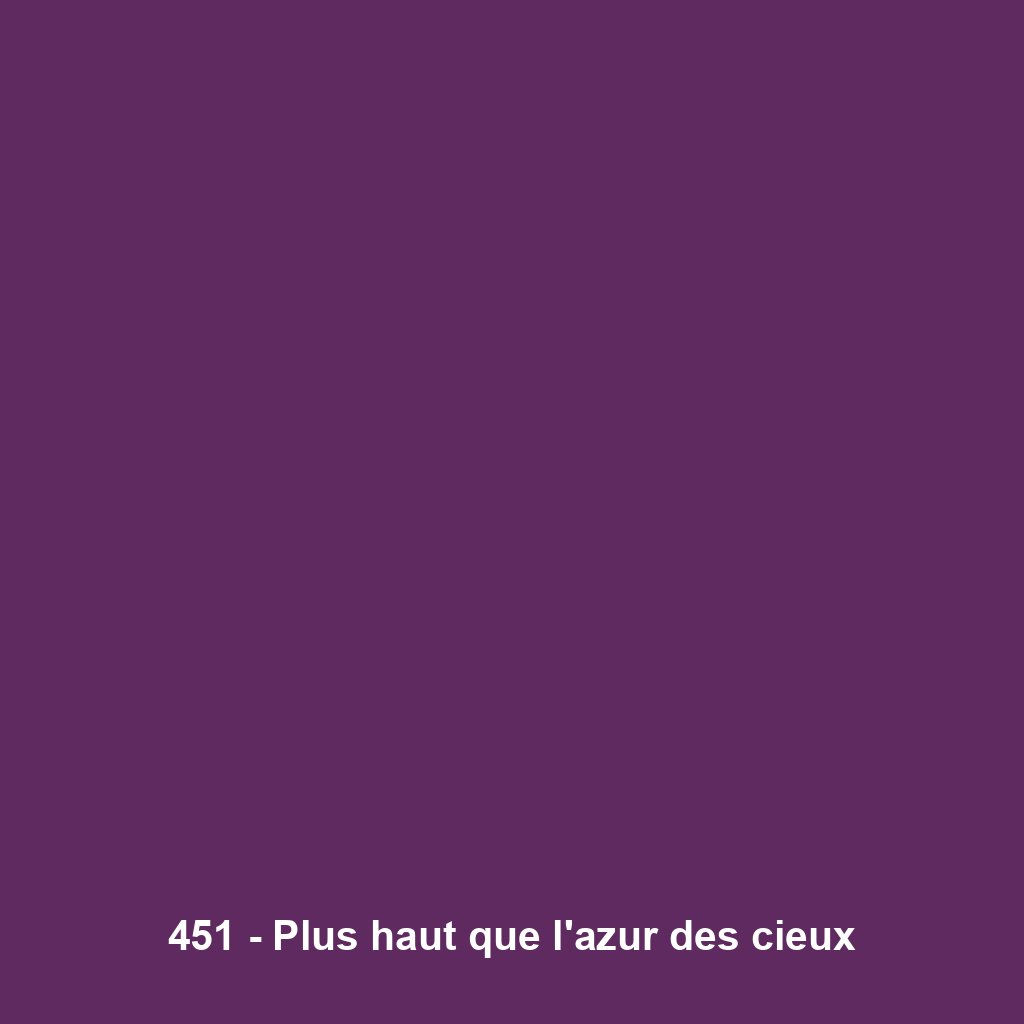 451 - Plus haut que l'azur des cieux