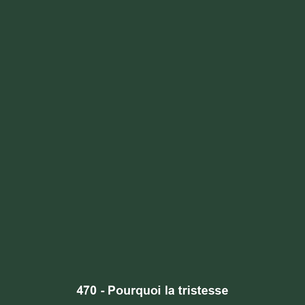 470 - Pourquoi la tristesse
