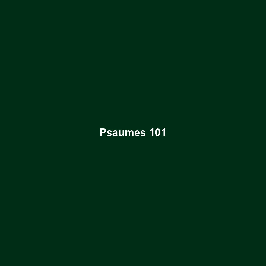 Psaumes 101
