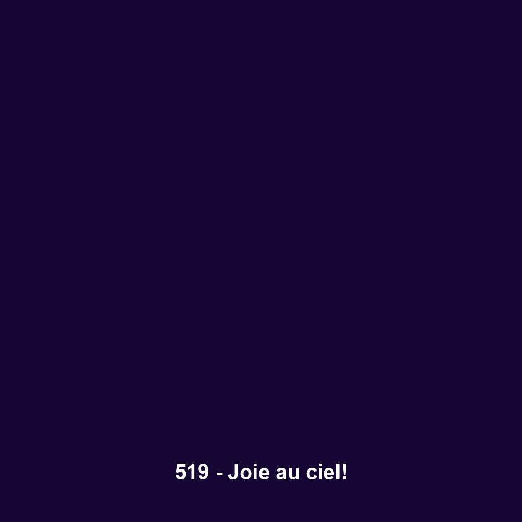 519 - Joie au ciel!