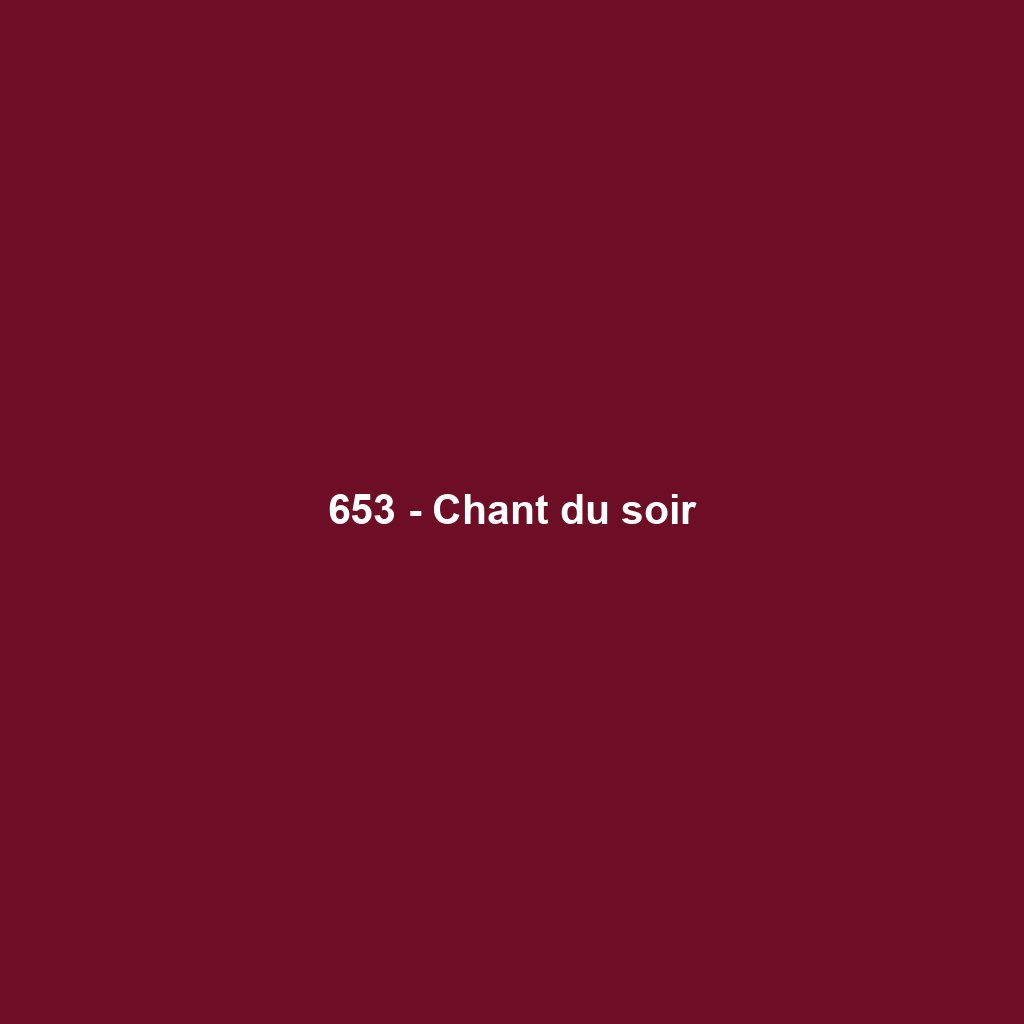 653 - Chant du soir