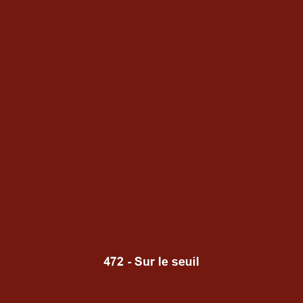 472 - Sur le seuil